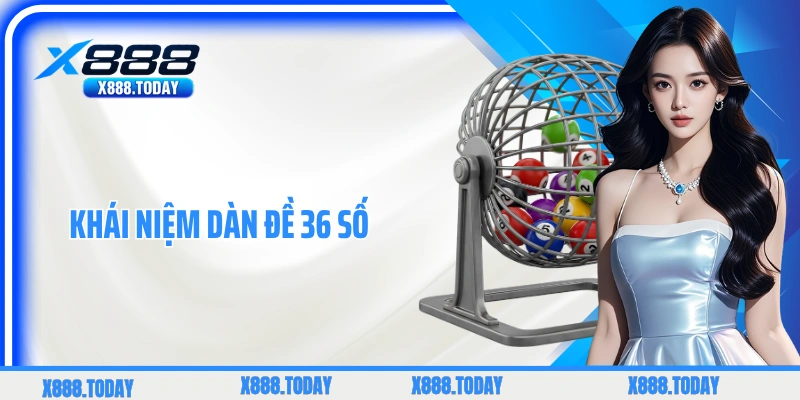 Khái niệm dàn đề 36 số