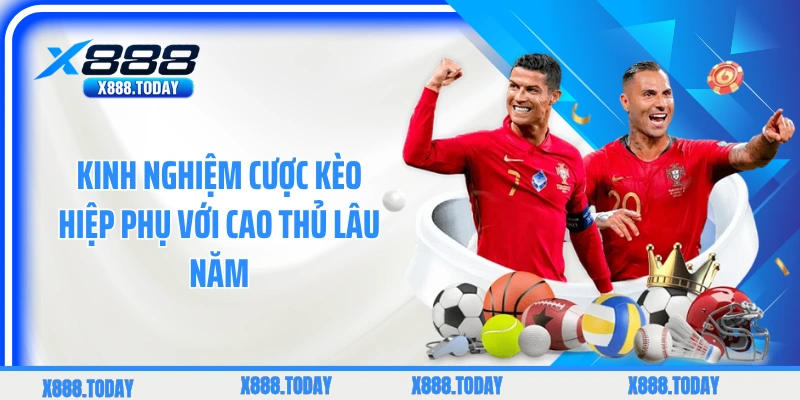 Kinh nghiệm cược kèo hiệp phụ với cao thủ lâu năm