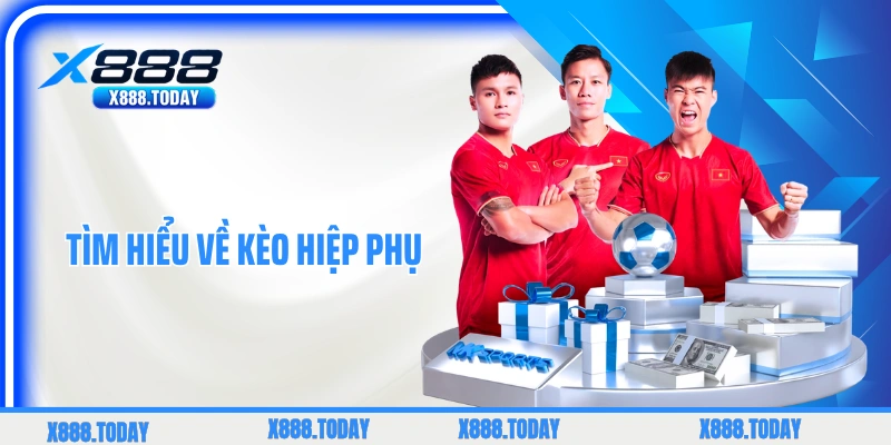 Tìm hiểu về kèo hiệp phụ